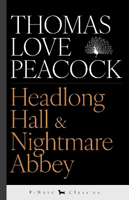Headlong Hall & Nightmare Abbey(English, Paperback, Peacock Thomas Love)