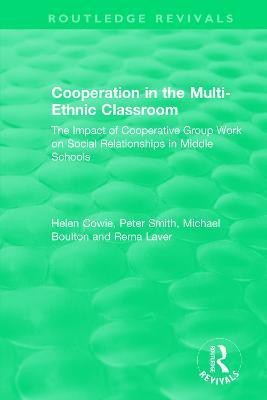 Cooperation in the Multi-Ethnic Classroom (1994)(English, Paperback, Cowie Helen)