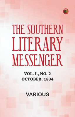 The Southern Literary Messenger, Vol. I., No. 2, October, 1834(Paperback, Various)