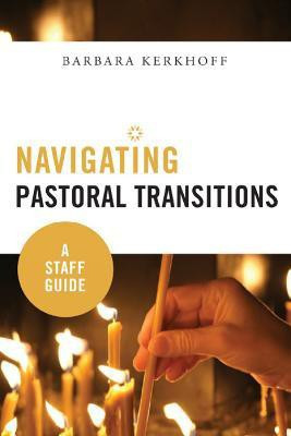Navigating Pastoral Transitions(English, Paperback, Kerkhoff Barbara)