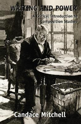 Writing and Power(English, Paperback, Mitchell Candace)