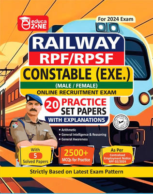 Educazone Railway RPF And RPSF Constable (EXE.) Recruitment Exam Complete Practise Sets Book With Solved Papers For 2024 Exam(Paperback, Educazone Panel of Experts)