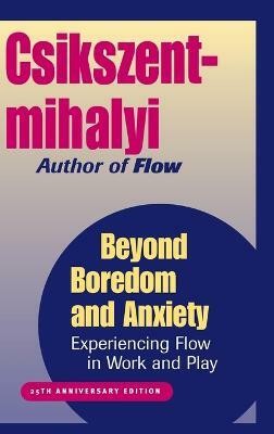 Beyond Boredom and Anxiety(English, Hardcover, Csikszentmihalyi Mihaly)