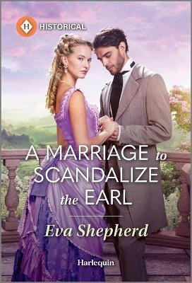 A Marriage to Scandalize the Earl(English, Paperback, Shepherd Eva)