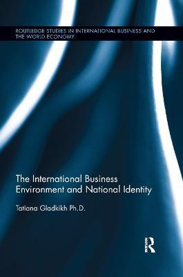 The International Business Environment and National Identity(English, Paperback, Gladkikh Tatiana)