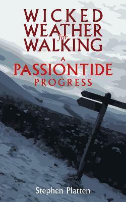 Wicked Weather for Walking(English, Paperback, Platten Stephen)
