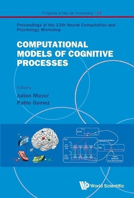 Computational Models Of Cognitive Processes - Proceedings Of The 13th Neural Computation And Psychology Workshop(English, Hardcover, unknown)