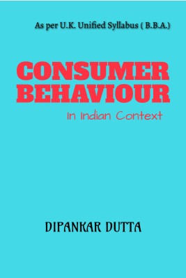 Consumer Behaviour(English, Paperback, Dutta Dipanakr)