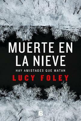 Muerte en la nieve / The Hunting Party(Spanish, Paperback, Foley Lucy)