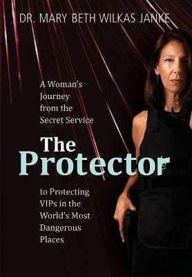 The Protector(English, Hardcover, Wilkas Janke Mary Beth)