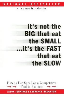 It's Not the Big That Eat the Small...It's the Fast That Eat the Slow(English, Paperback, Jennings Jason)