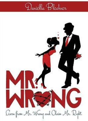 Mr. Wrong(English, Paperback, Blechner Daniella)