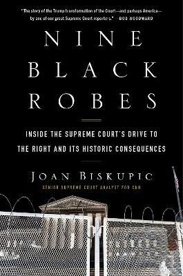 Nine Black Robes(English, Hardcover, Biskupic Joan)