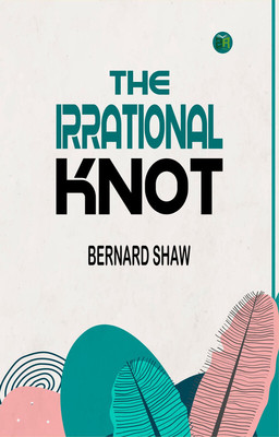 The Irrational Knot(Paperback, Bernard Shaw)