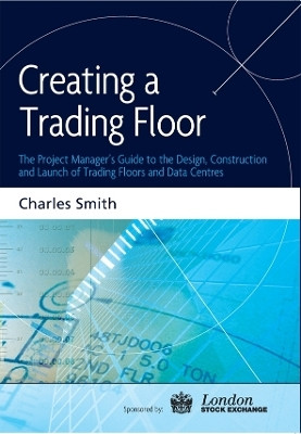 Creating a Trading Floor(English, Electronic book text, Smith Charles)