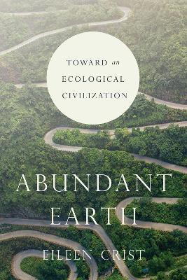 Abundant Earth(English, Paperback, Crist Eileen)