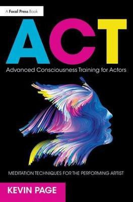 Advanced Consciousness Training for Actors(English, Paperback, Page Kevin)