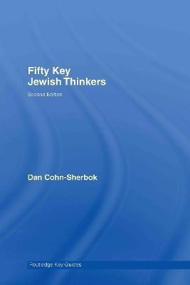 Fifty Key Jewish Thinkers(English, Hardcover, Cohn-Sherbok Dan)