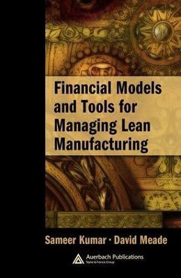 Financial Models and Tools for Managing Lean Manufacturing(English, Electronic book text, Meade David)