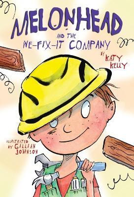 Melonhead and the We-Fix-It Company(English, Paperback, Kelly Katy)