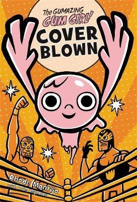 The Gumazing Gum Girl!, Book 4 Cover Blown(English, Paperback, Montijo Rhode)