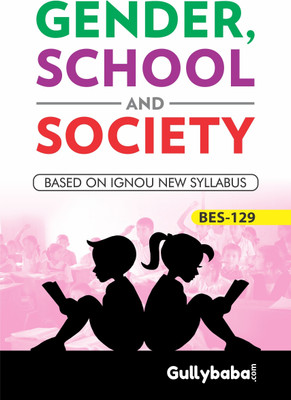 Gullybaba IGNOU 2nd Year B.Ed. (Latest Edition) BES-129 Gender, School and Society IGNOU Help Book with Solved Previous Years' Question Papers and Important Exam Notes - BES129 Gender, School and Society (English, Paperback, GPH Panel of Experts)  - BES129 Gender, School and Society(English, Paperba