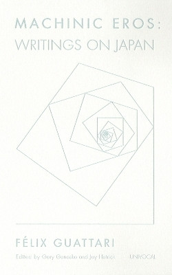 Machinic Eros(English, Paperback, Guattari Felix)
