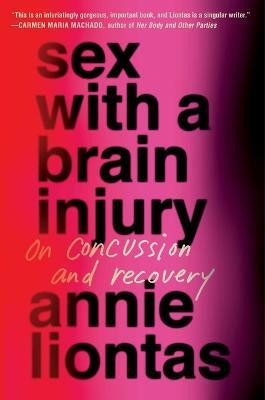 Sex with a Brain Injury(English, Hardcover, Liontas Annie)