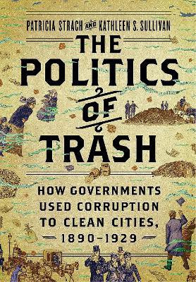 The Politics of Trash(English, Hardcover, Strach Patricia)