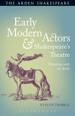 Early Modern Actors and Shakespeare's Theatre(English, Paperback, Tribble Evelyn Prof)