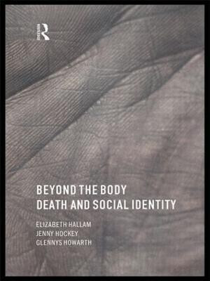 Beyond the Body(English, Paperback, Hallam Elizabeth)
