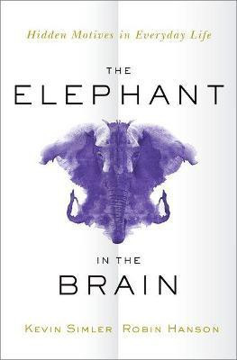 The Elephant in the Brain(English, Hardcover, Simler Kevin)