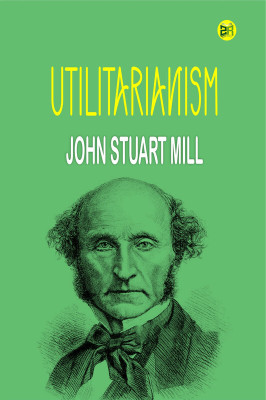 Utilitarianism(Paperback, John Stuart Mill)