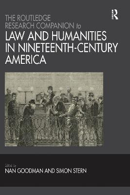 The Routledge Research Companion to Law and Humanities in Nineteenth-Century America(English, Paperback, Goodman Nan)