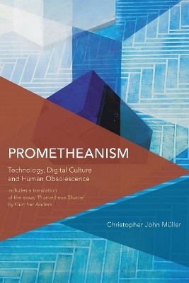 Prometheanism(English, Electronic book text, Mueller Christopher John)
