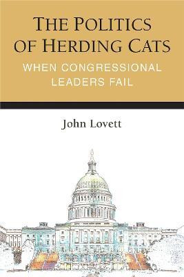 The Politics of Herding Cats(English, Hardcover, Lovett John Jr.)