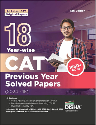 18 Year-wise CAT Previous Year Solved Papers (2024 - 15) 5th Edition | QA, DILR & VARC Questions PYQs | Quantitative Ability, Data Interpretation & Logical Reasoning, Verbal Ability & Reading Comprehension |(Paperback, Deepak Agarwal, Shipra Agarwal)