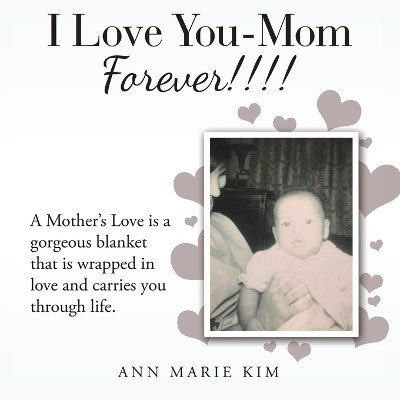 I Love You-Mom Forever!!!!(English, Paperback, Kim Ann Marie)