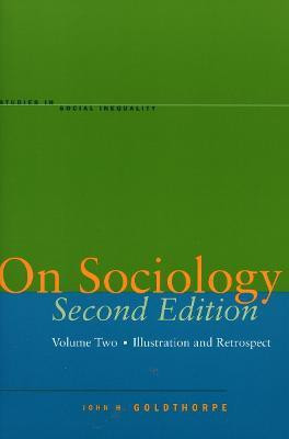 On Sociology Second Edition Volume Two(English, Paperback, Goldthorpe John H.)
