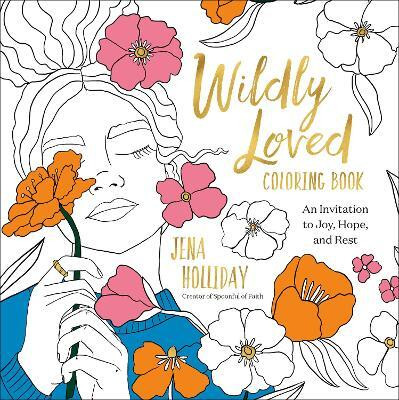 Wildly Loved Coloring Book(English, Paperback, Holliday Jena)