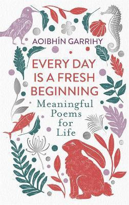 Every Day is a Fresh Beginning: The Number 1 Bestseller(English, Hardcover, Garrihy Aoibhin)