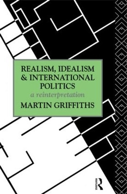 Realism, Idealism and International Politics(English, Hardcover, Griffiths Martin)