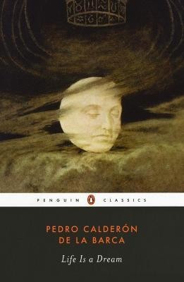 Life Is a Dream(English, Paperback, Calderon de la Barca Pedro)