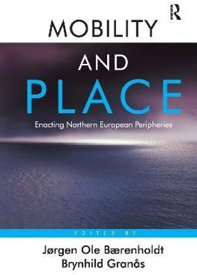 Mobility and Place(English, Hardcover, Baerenholdt Jorgen Ole)
