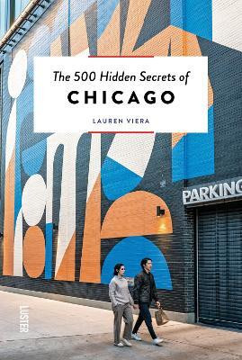 The 500 Hidden Secrets of Chicago(English, Paperback, Viera Lauren)