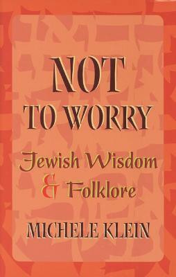 Not to Worry(English, Hardcover, Klein Michele)