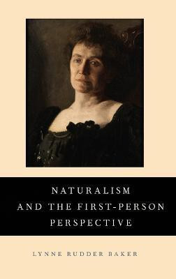 Naturalism and the First-Person Perspective(English, Hardcover, Baker Lynne Rudder)