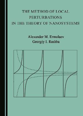 The Method of Local Perturbations in the Theory of Nanosystems(English, Hardcover, Ermolaev Alexander M.)