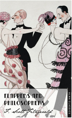 Flappers and Philosophers(English, Paperback, Fitzgerald Scott F.)
