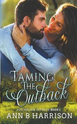 Taming the Outback(English, Paperback, Harrison Ann B)